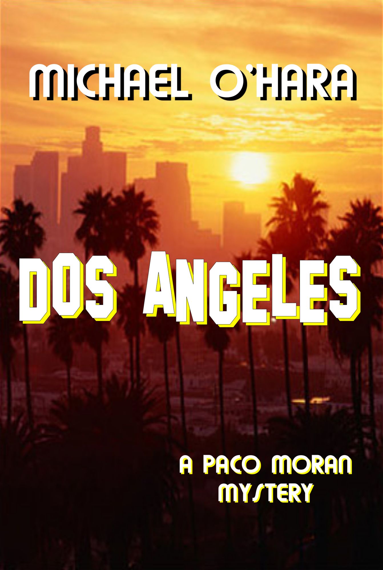Dos Angeles: A Paco Moran Mystery