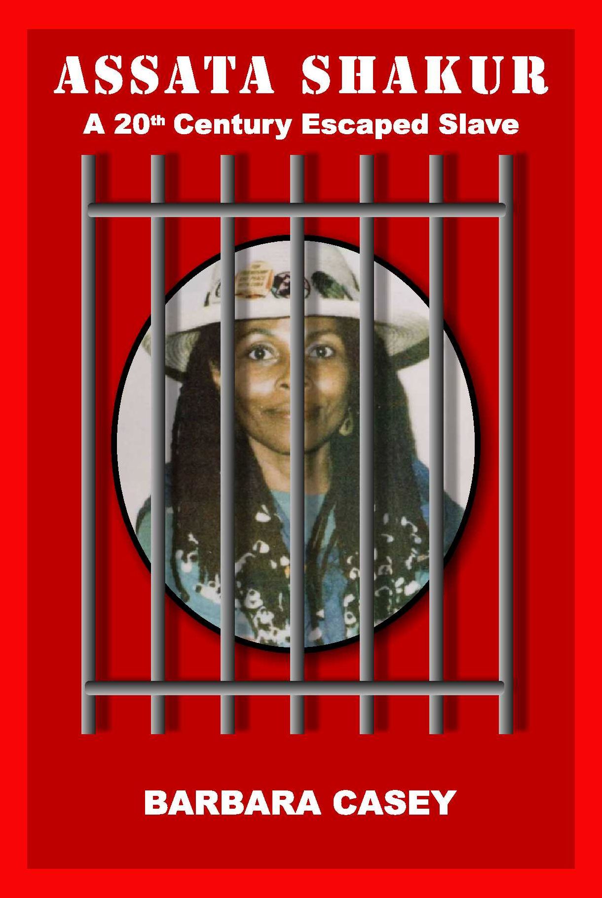 Assata Shakur A 20th Century Escaped Slave