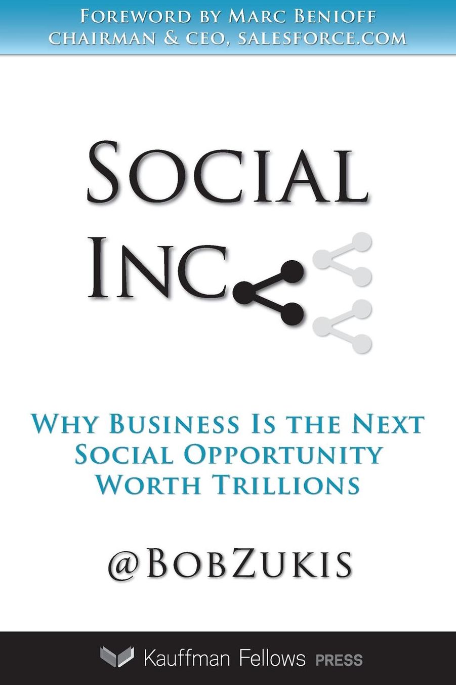 Social Inc.: Why Business Is the Next Social Opportunity Worth Trillions