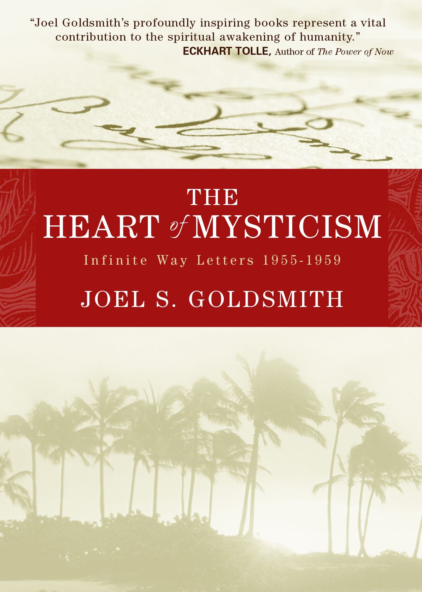 The Heart of Mysticism: Infinite Way Letters 1955 - 1959