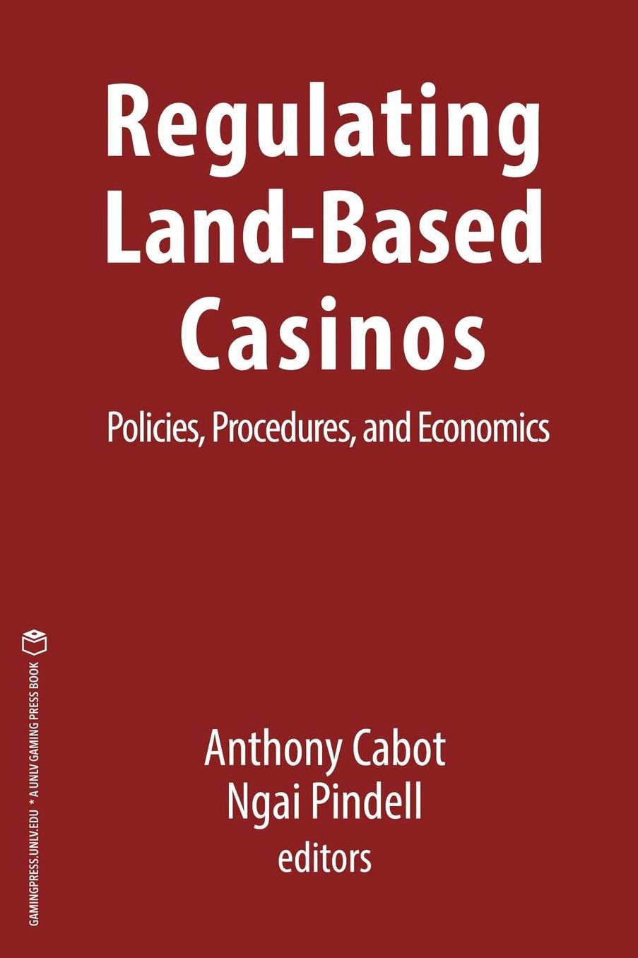Regulating Land-Based Casinos: Policies, Procedures, and Economics