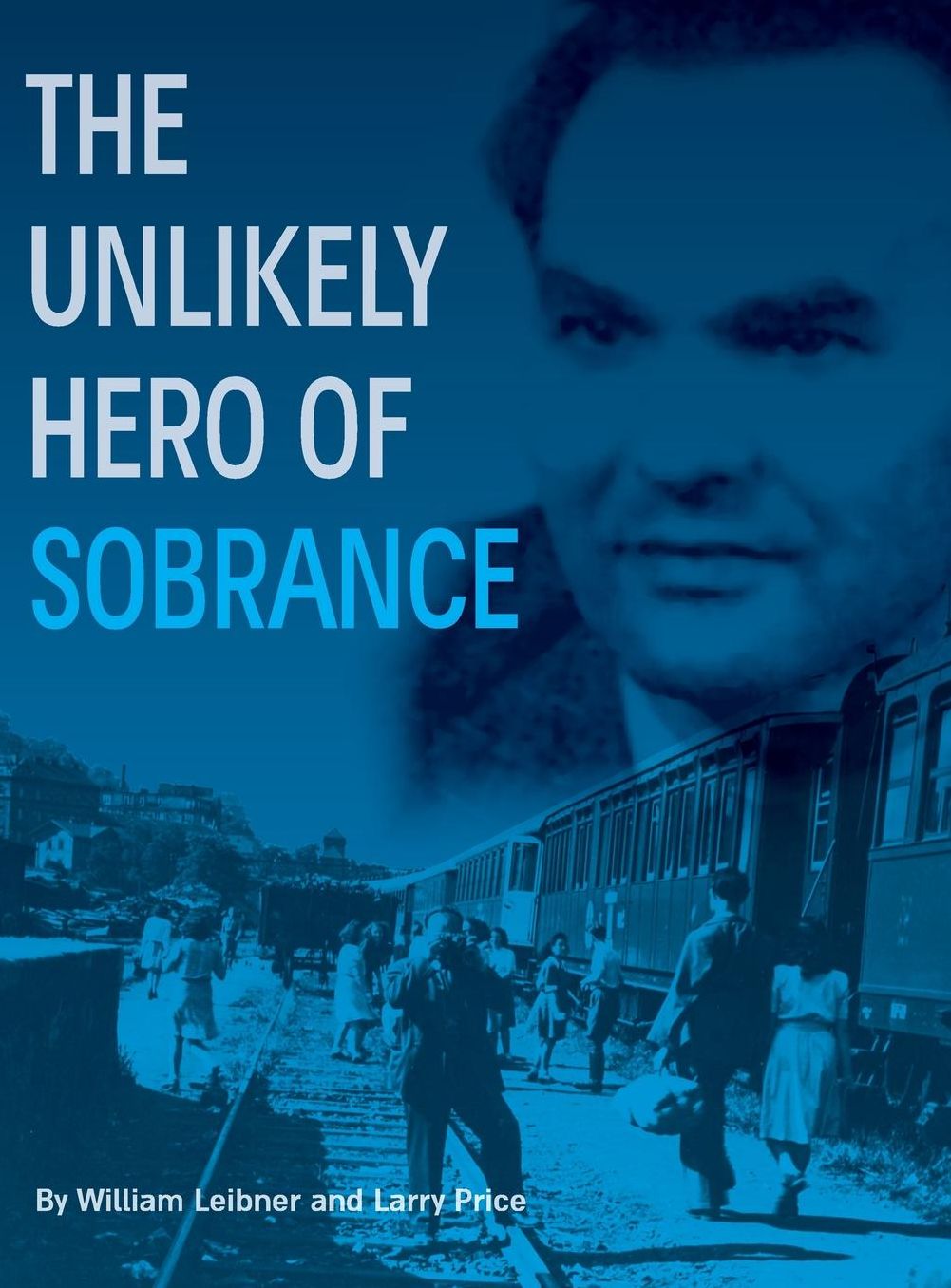 The Unlikely Hero of Sobrance: (Sobrance, Slovakia)