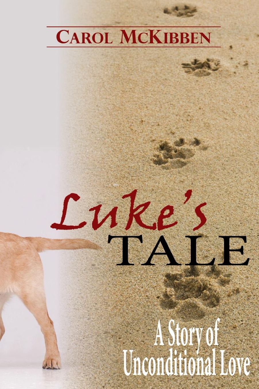 Luke's Tale: A Story of Unconditional Love