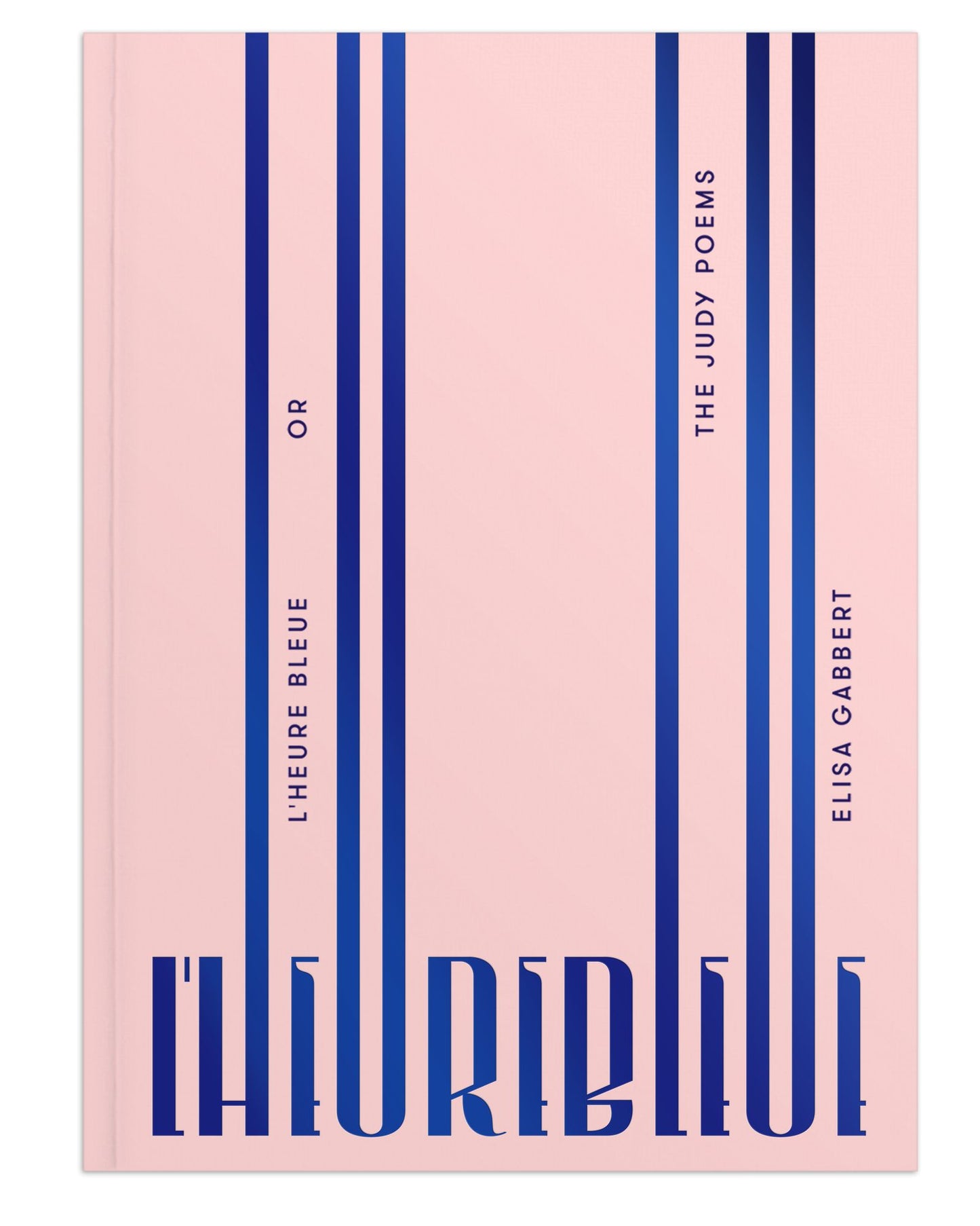 L'Heure Bleue, or the Judy Poems