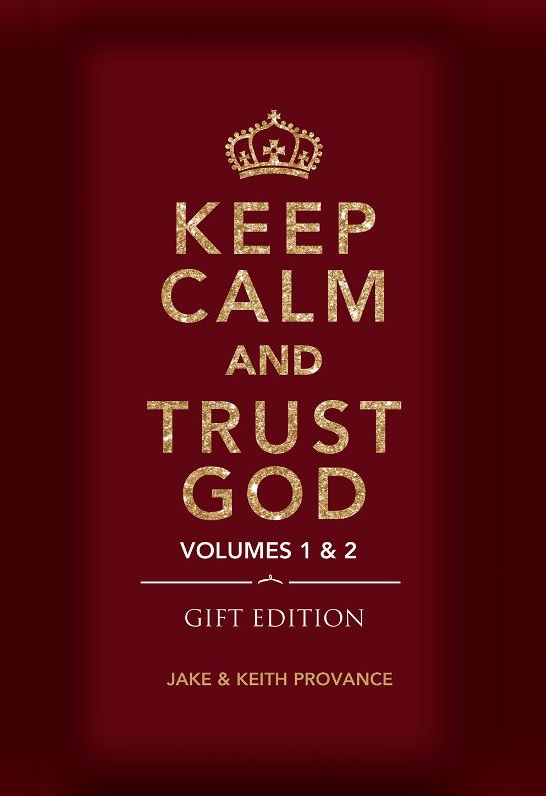 Keep Calm and Trust God (Gift Edition): Volumes 1 & 2