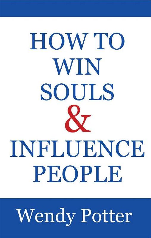How to Win Souls and Influence People
