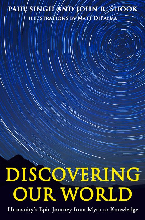 Discovering Our World: Humanity's Epic Journey from Myth to Knowledge