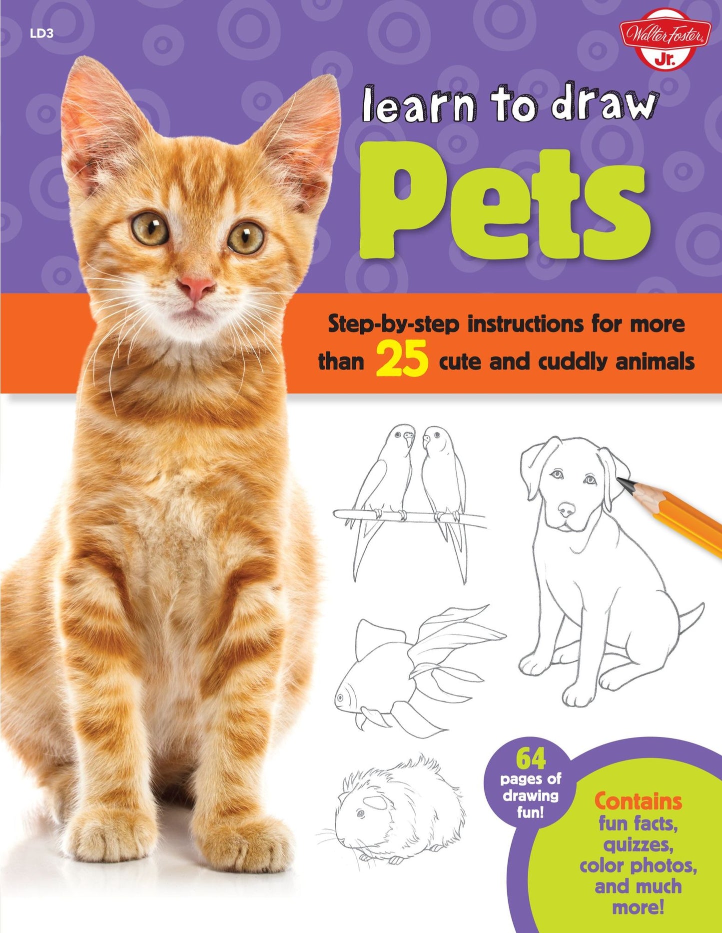 Learn to Draw Pets: Step-By-Step Instructions for More Than 25 Cute and Cuddly Animals