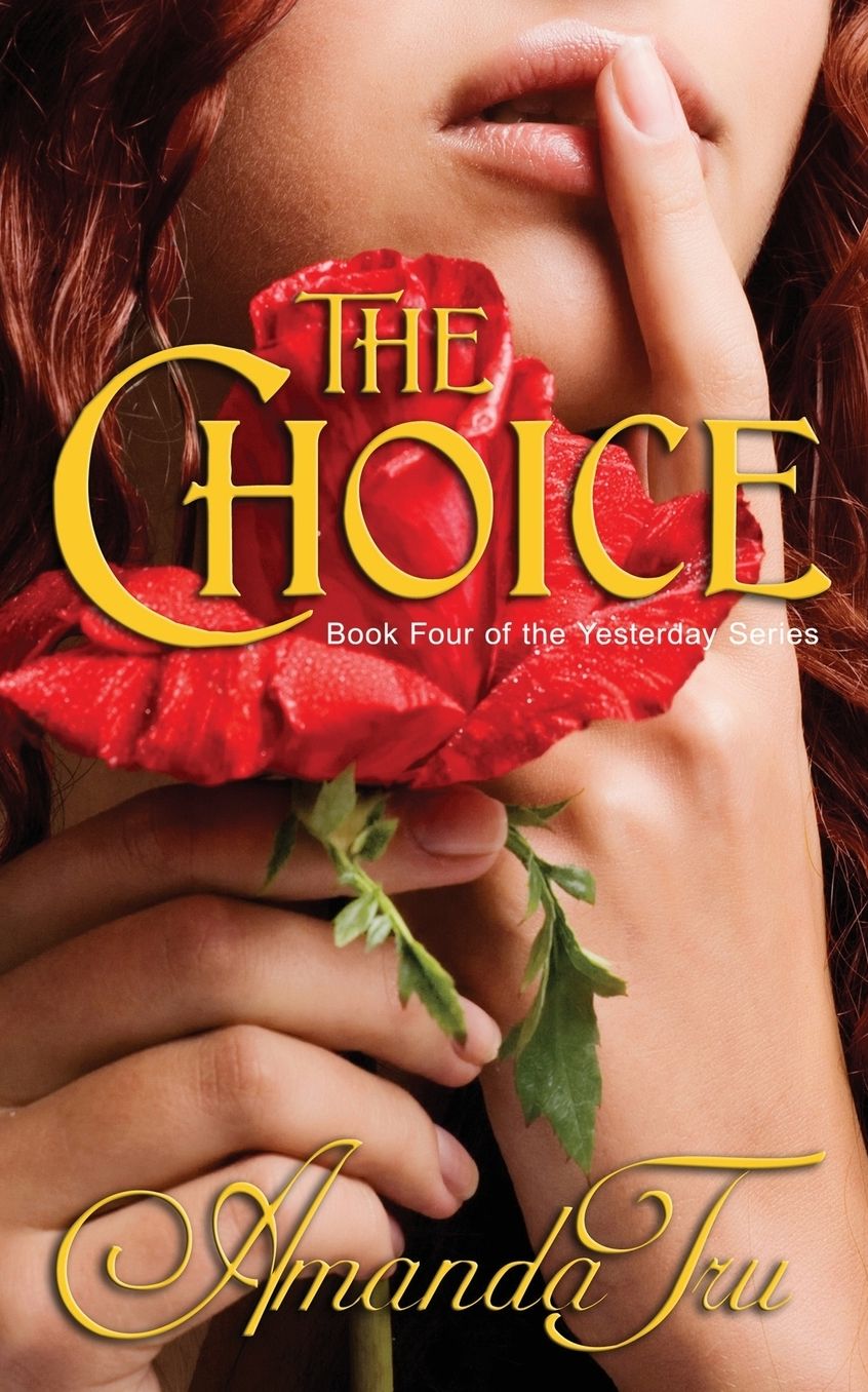 The Choice: Book 4 of the Yesterday Series