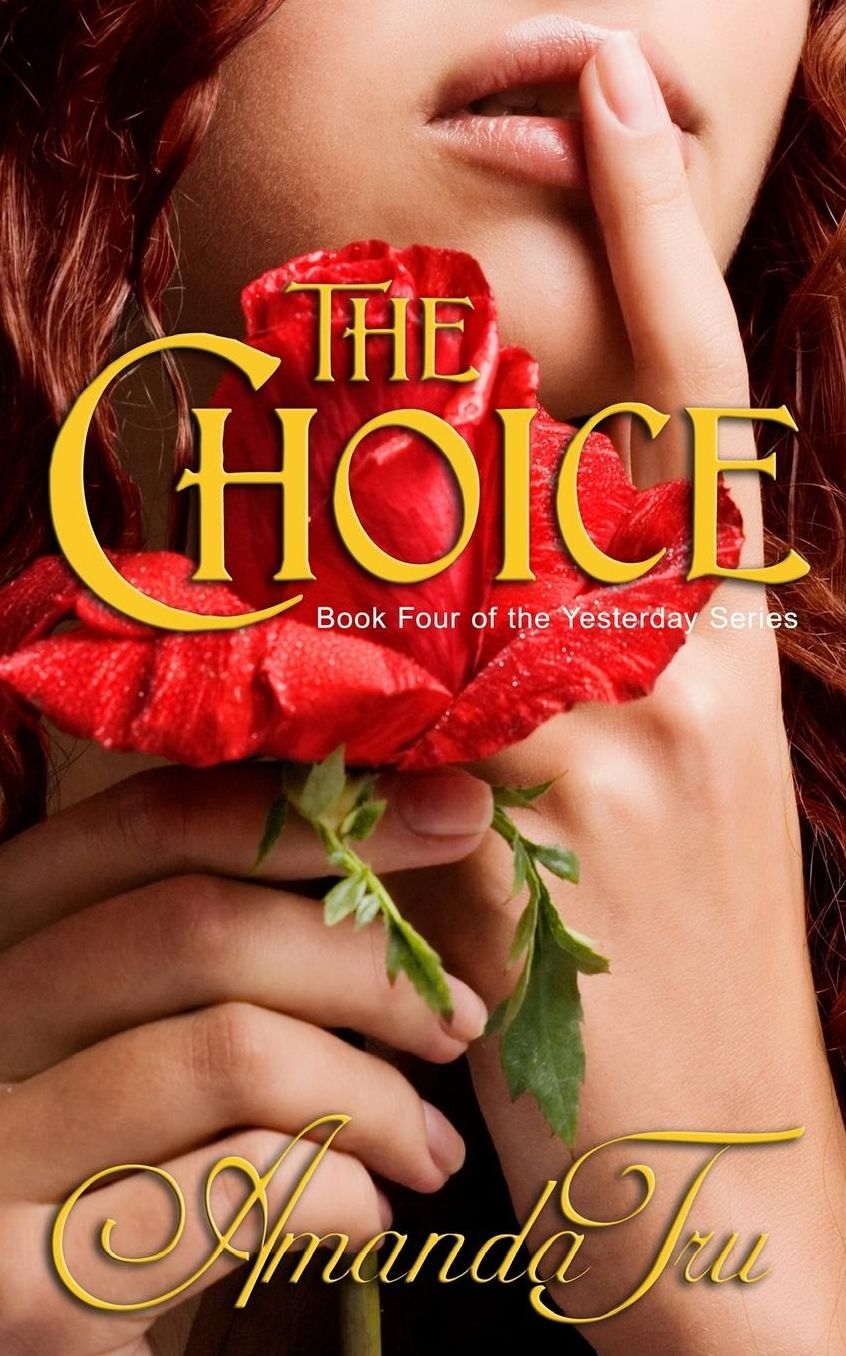 The Choice: Book 4 of the Yesterday Series