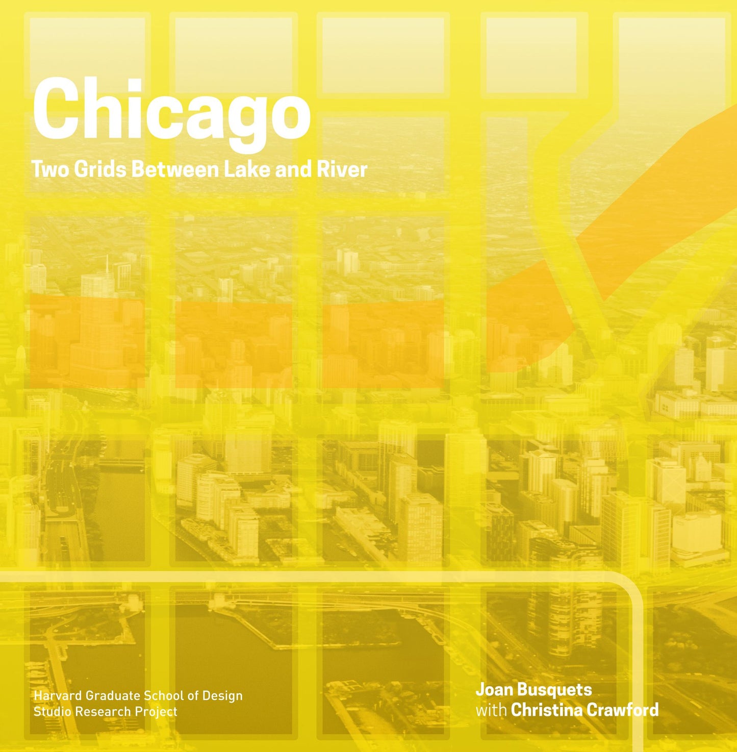Chicago: Two Grids Between Lake and River