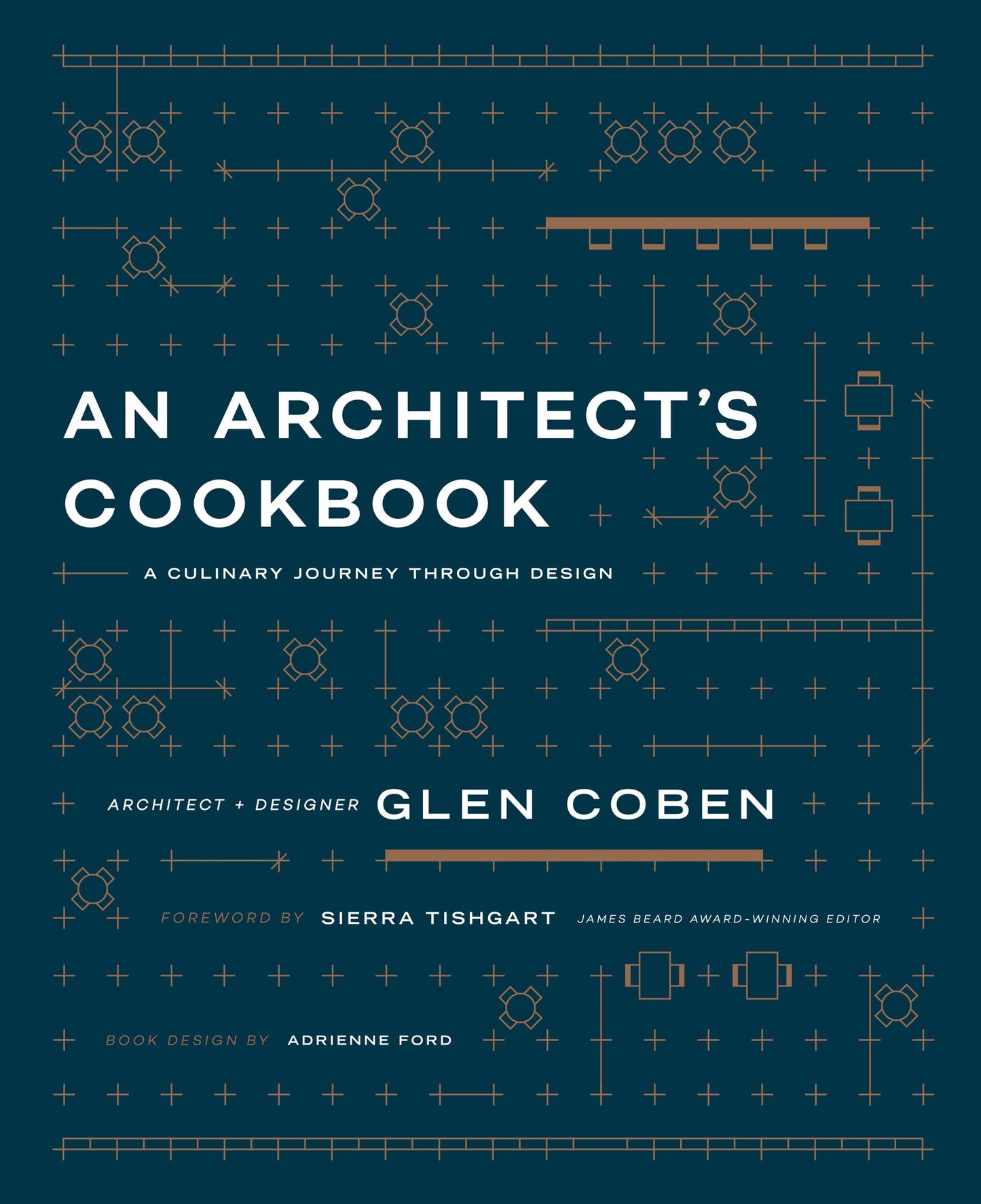 An Architect's Cookbook: A Culinary Journey Through Design
