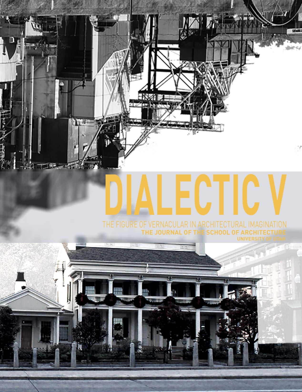 Dialectic V: The Figure of Verncacular in Architectural Imagination