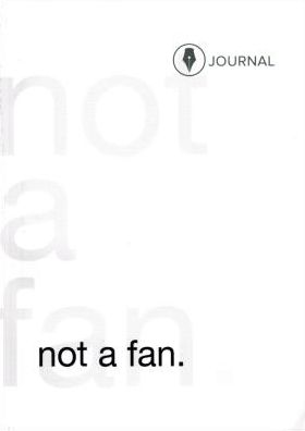 Not a Fan: Follower's Journal