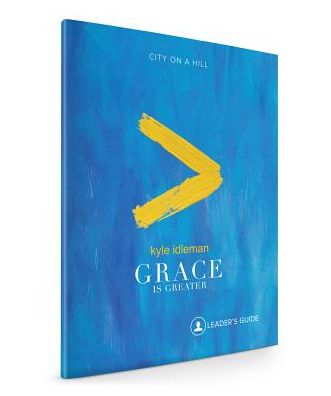 Grace Is Greater: Leader's Guide