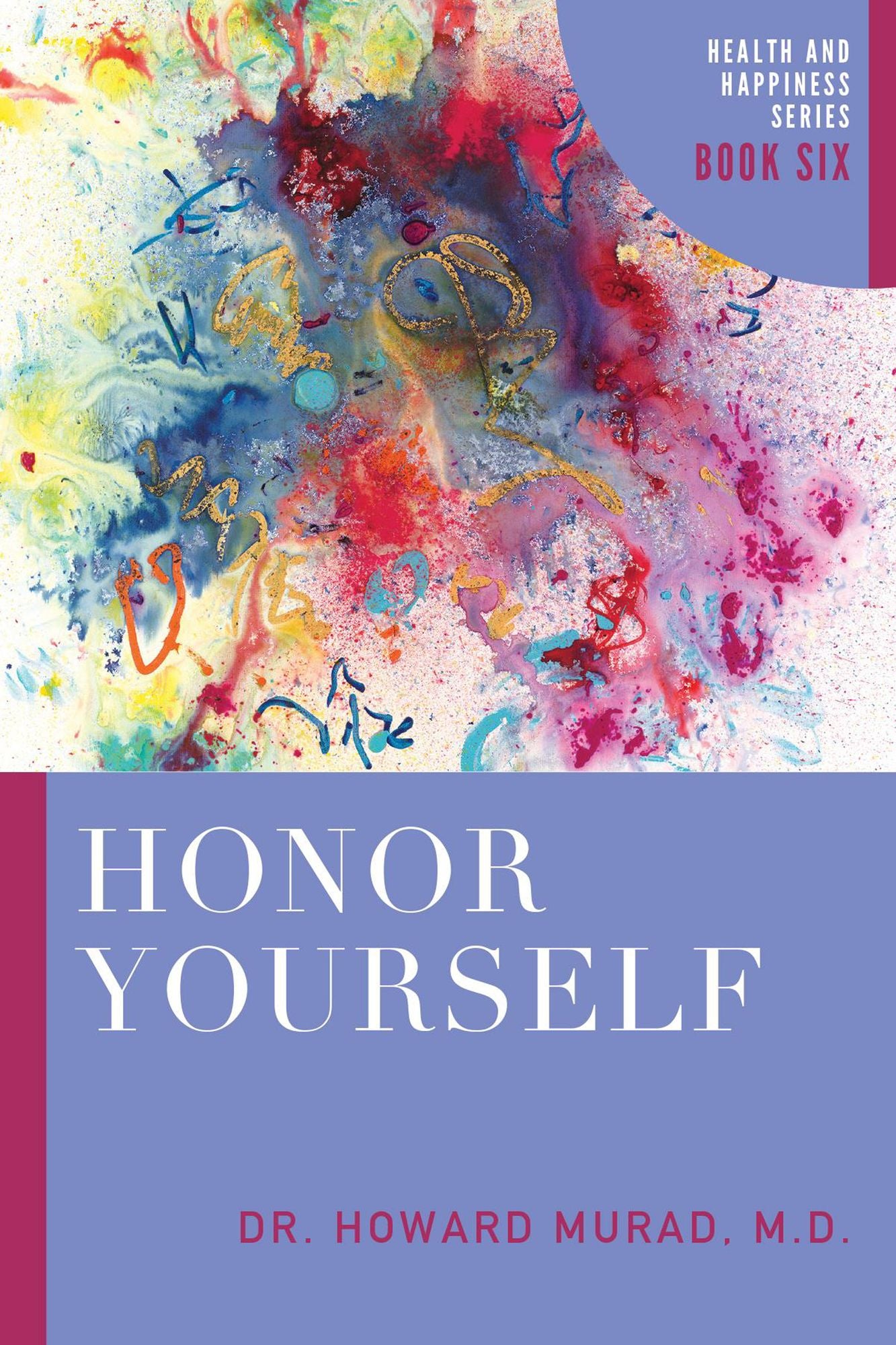 Honor Yourself: Health and Happiness Series