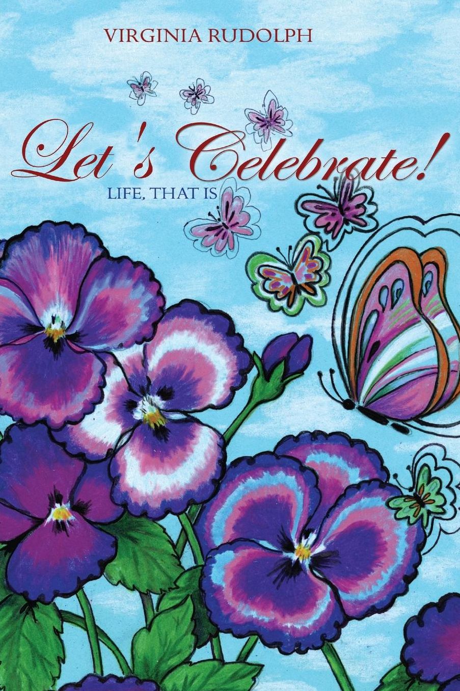 Let's Celebrate: Life That Is-2014