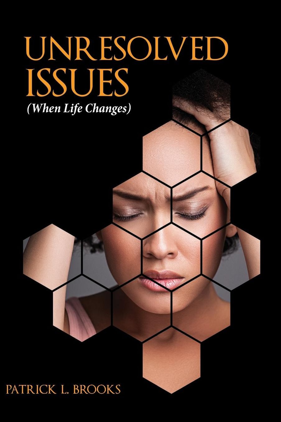 Unresolved Issues: When Life Changes