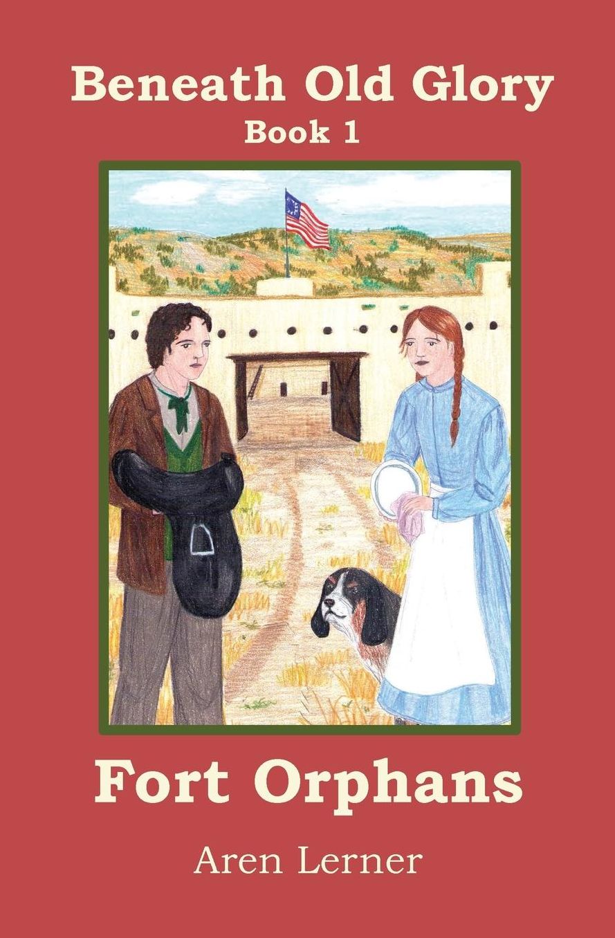 Fort Orphans (Beneath Old Glory: Book 1)