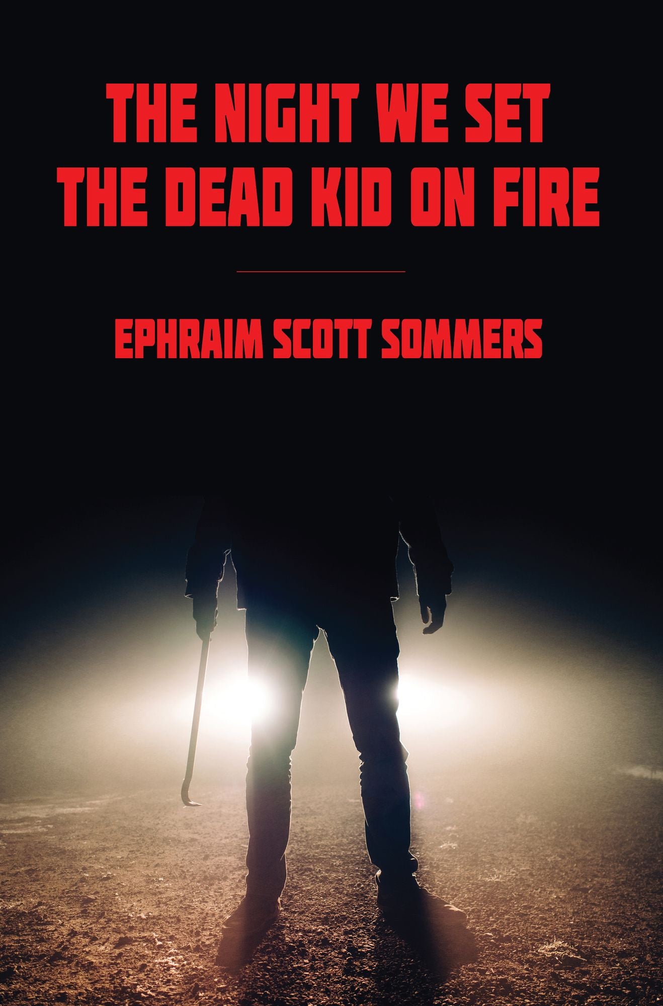 THE NIGHT WE SET THE DEAD KID ON FIRE