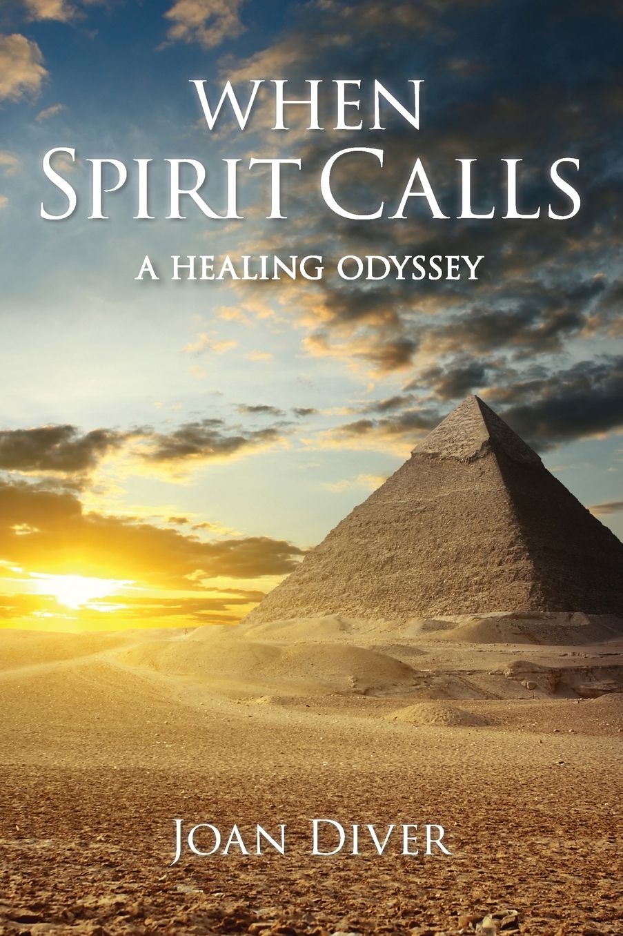 When Spirit Calls: A Story of Awakening, Healing and Hope