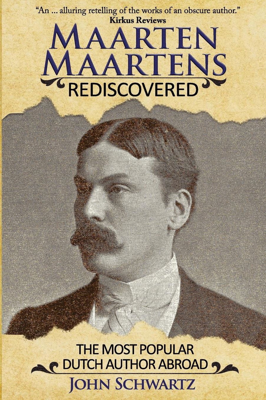 Maarten Maartens: Rediscovered: The Most Popular Dutch Author Abroad