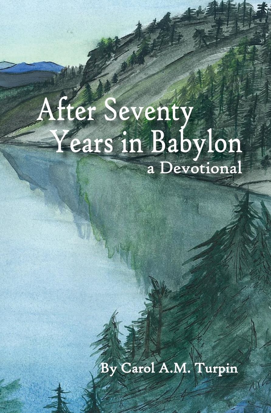 After Seventy Years in Babylon