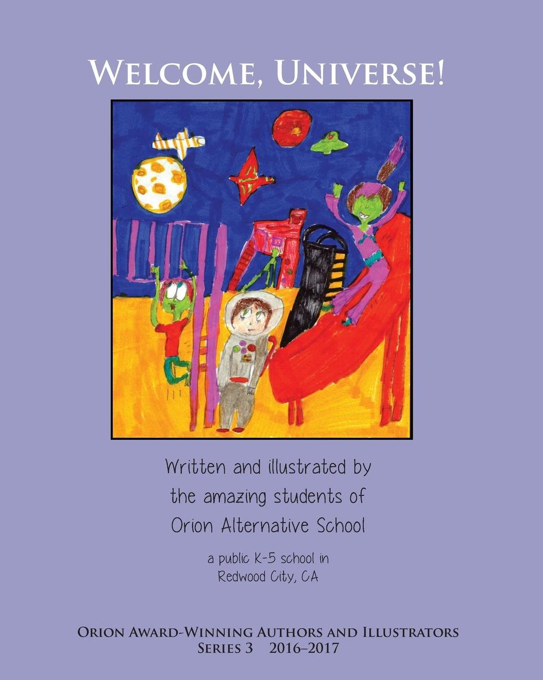 Welcome, Universe! Orion Award-Winning Authors and Illustrators Series 3