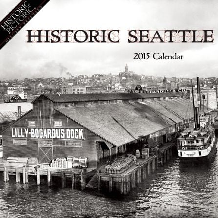 2015 Historic Seattle Wall Calendar
