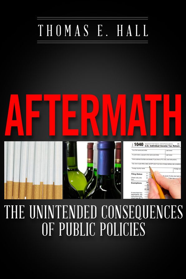 Aftermath : The Unintended Consequences of Public Policies