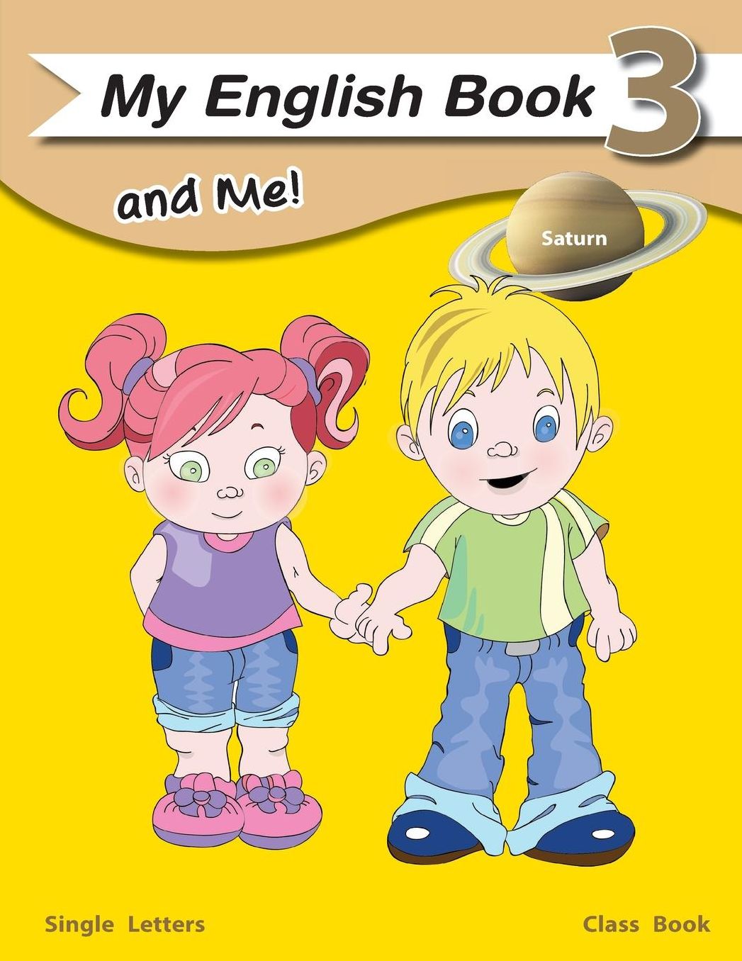 My English Book and Me 3 Classbook: single letter class book for beginning readers/ writers