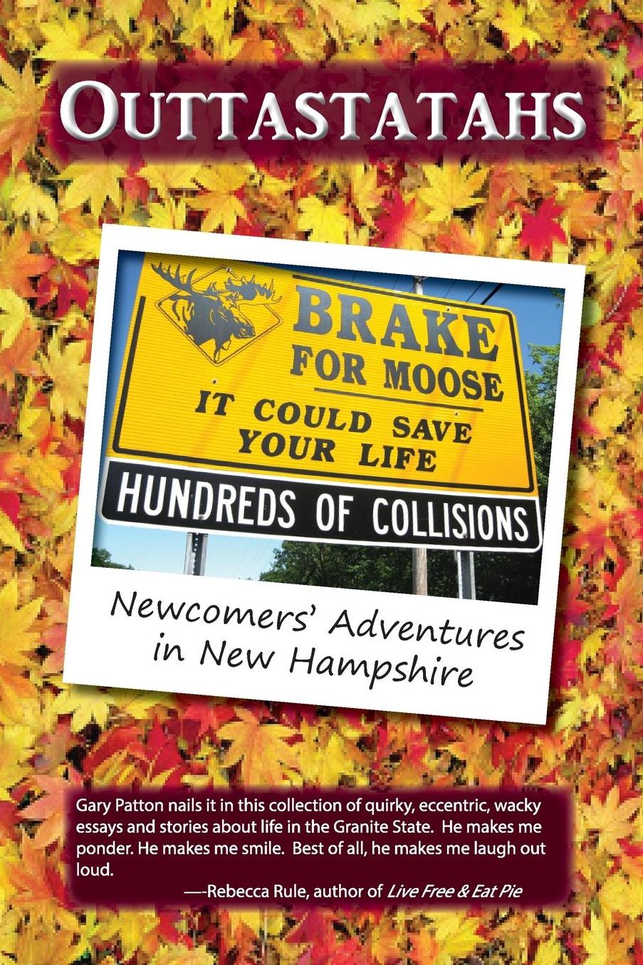 Outtastatahs: Newcomers' Adventures in New Hampshire