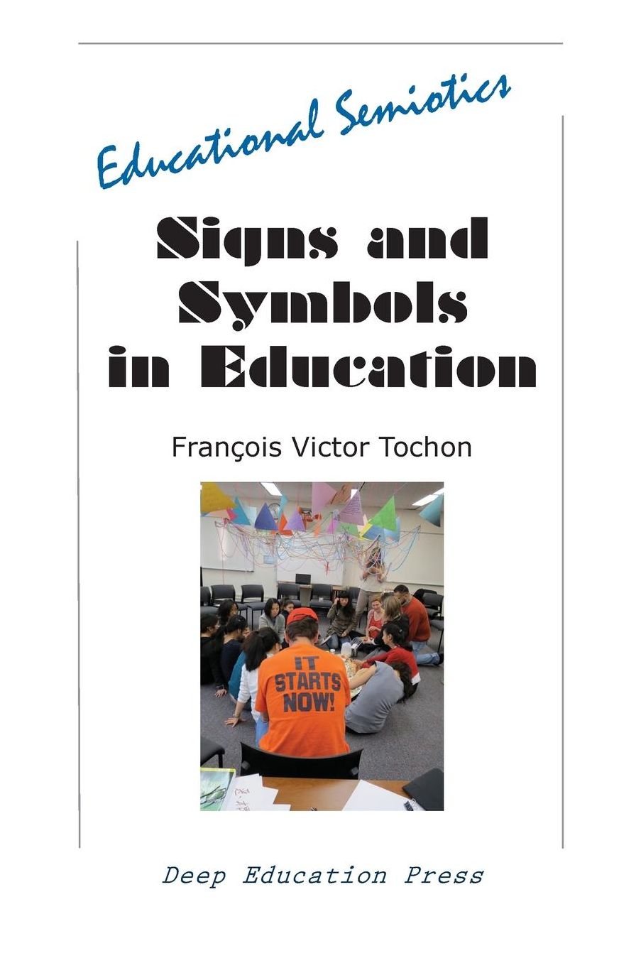 Signs and Symbols in Education: Educational Semiotics
