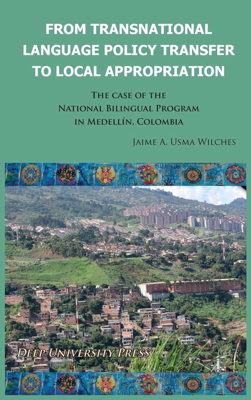 From Transnational Language Policy Transfer To Local Appropriation: The Case of the National Bilingual Program in Medellín, Colombia