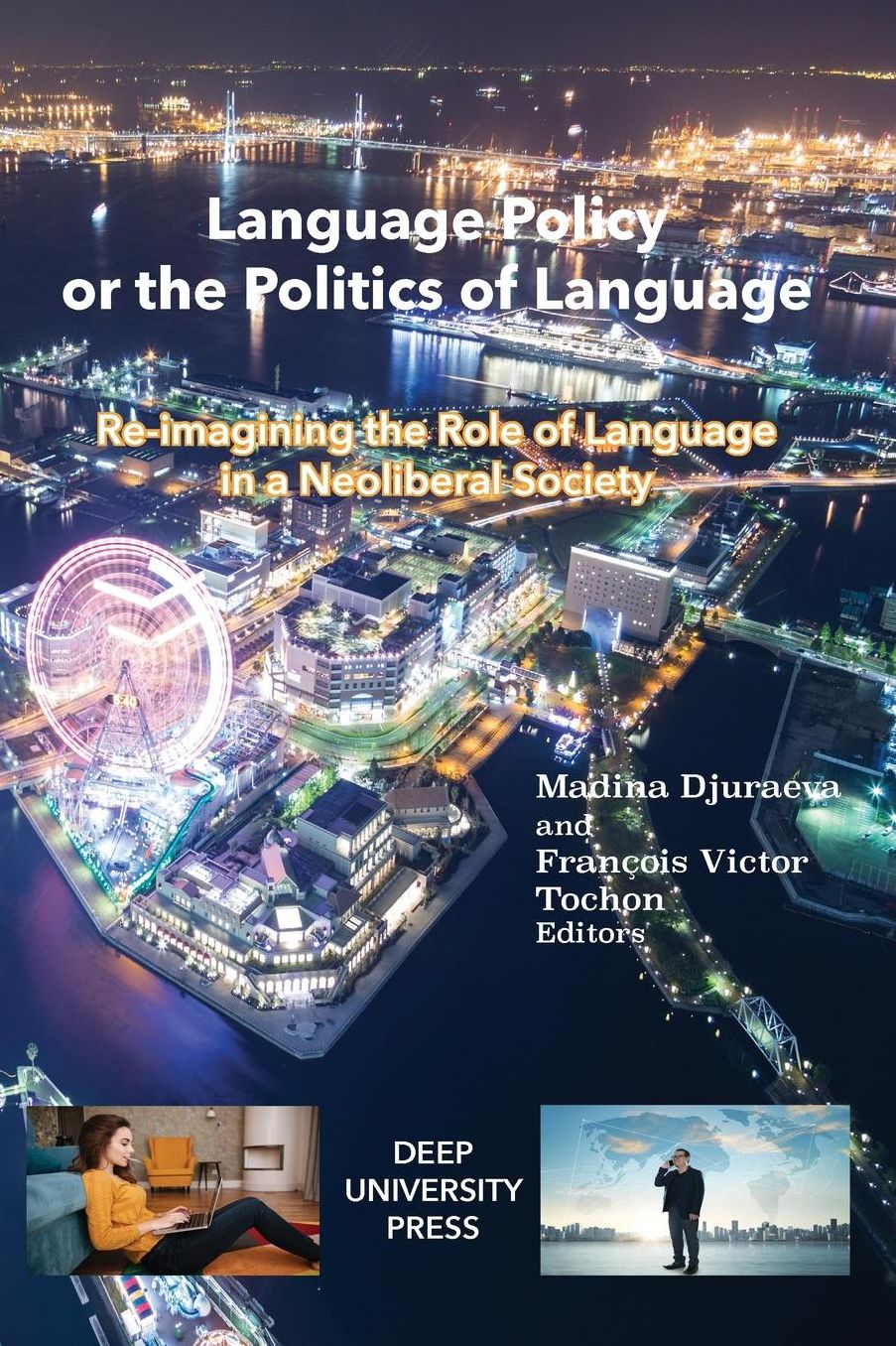 Language Policy or the Politics of Language: Re-imagining the Role of Language in a Neoliberal Society