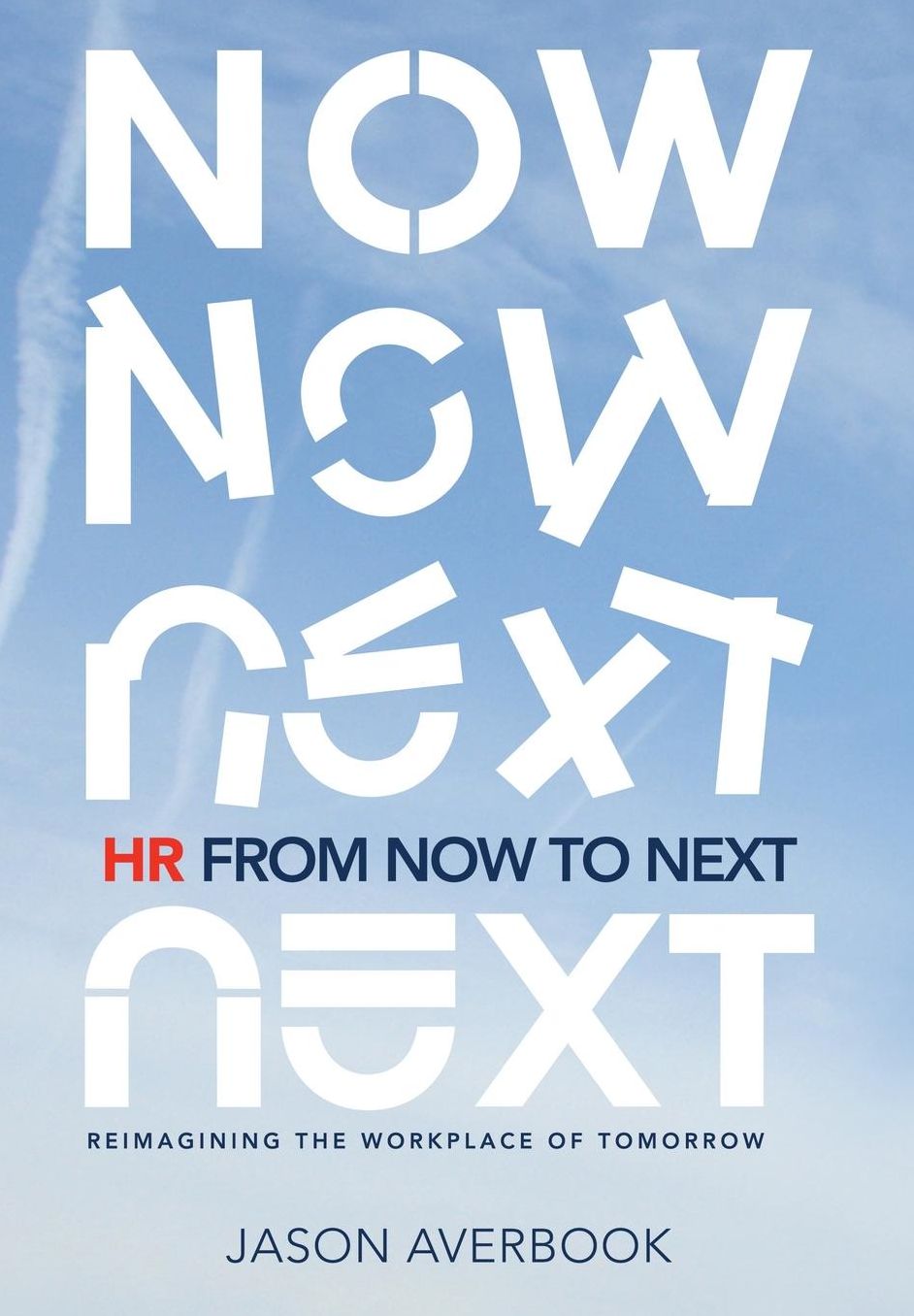 HR from Now to Next: Reimagining the Workplace of Tomorrow