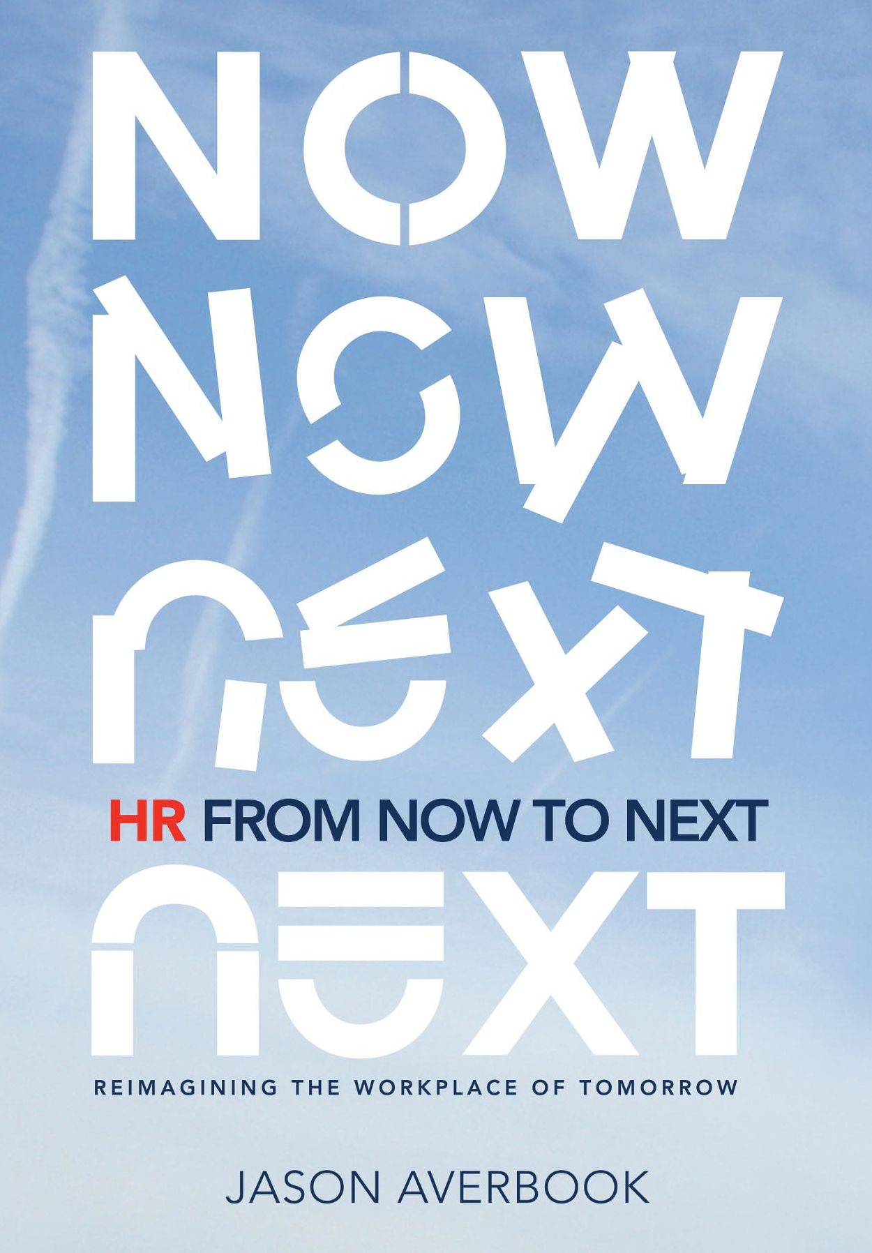 HR From Now to Next: Reimagining the Workplace of Tomorrow