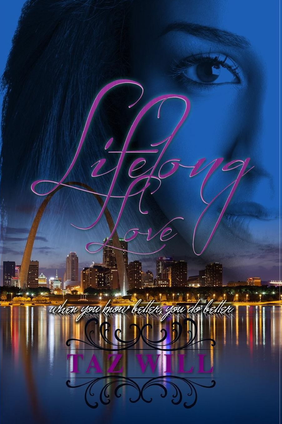 Lifelong Love: When you know better, you do better.