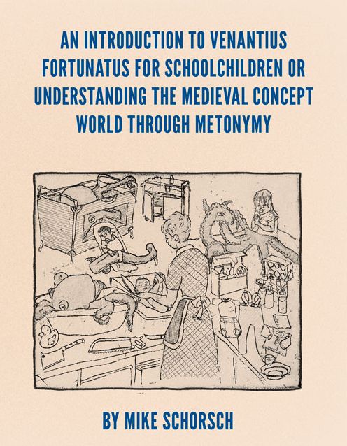An Introduction to Venantius Fortunatus for Schoolchildren: Or Understanding the Medieval Concept of World through Metonymy
