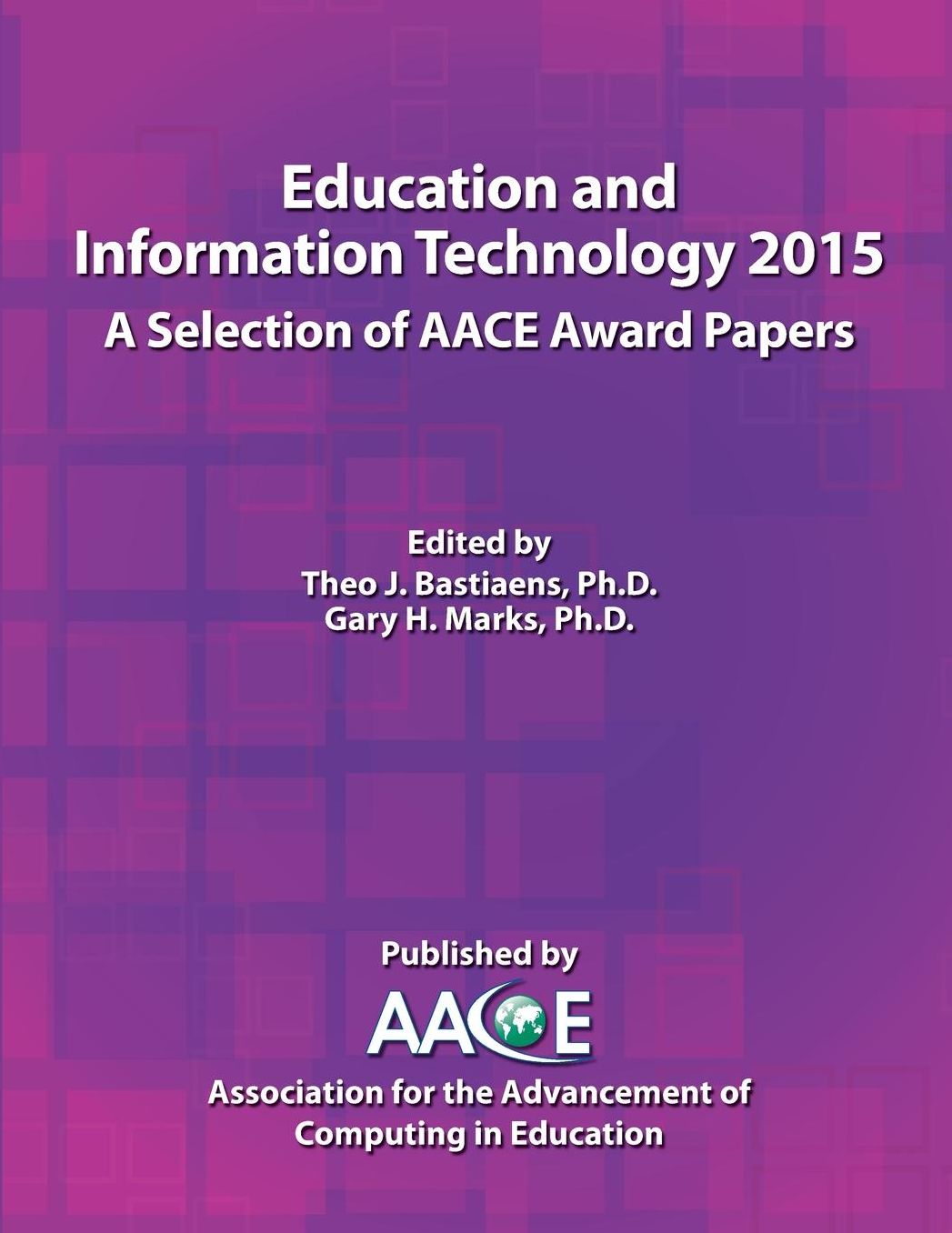 Education and Information Technology 2015 - A Selection of AACE Award Papers