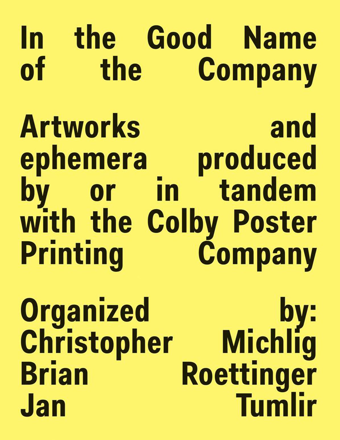 In the Good Name of the Company: Artworks and Ephemera Produced by or in Tandem with the Colby Poster Printing Company