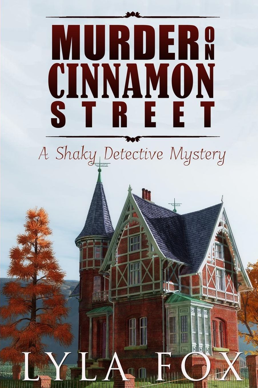 Murder on Cinnamon Street: A Shaky Detective Mystery