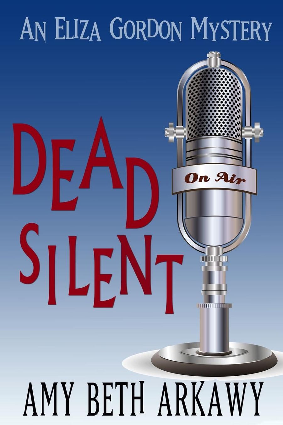 Dead Silent: An Eliza Gordon Mystery