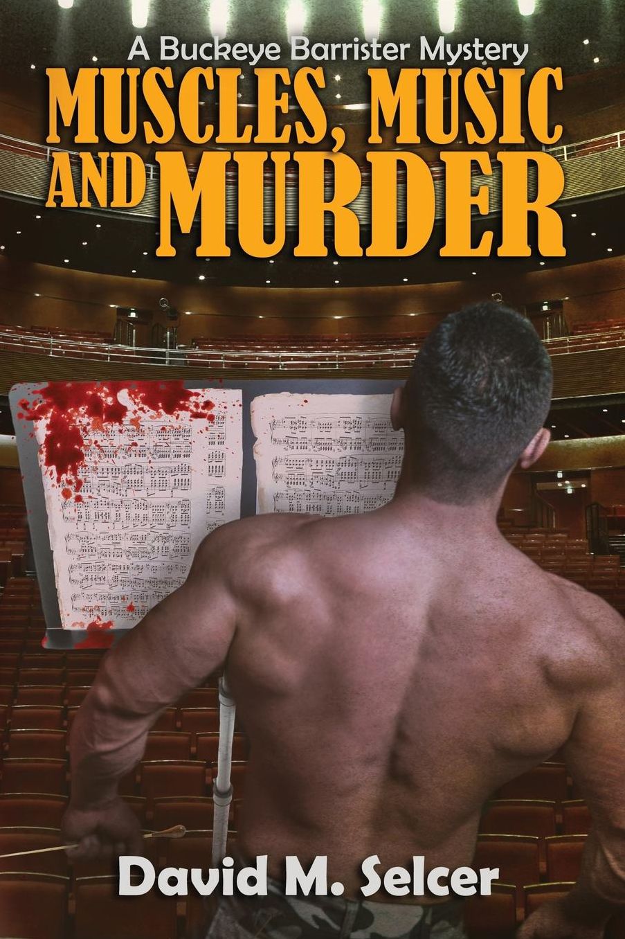 Muscles Music and Murder: A Buckeye Barrister Mystery