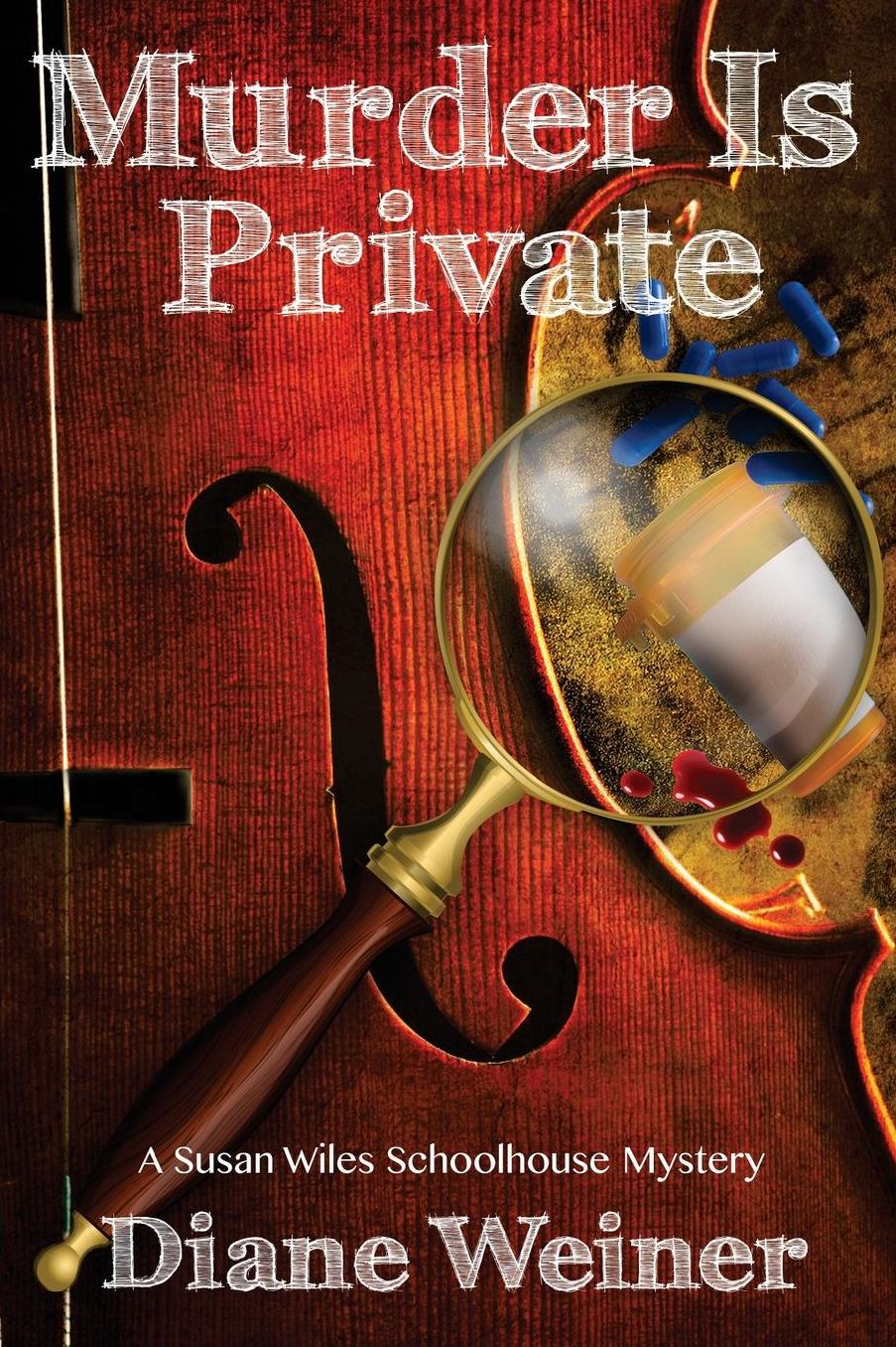 Murder Is Private: A Susan Wiles Schoolhouse Mystery