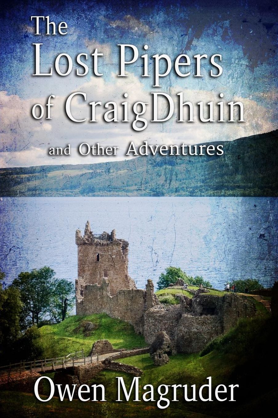 The Lost Pipers and Other Adventures: A John and Mary Braemhor Mystery