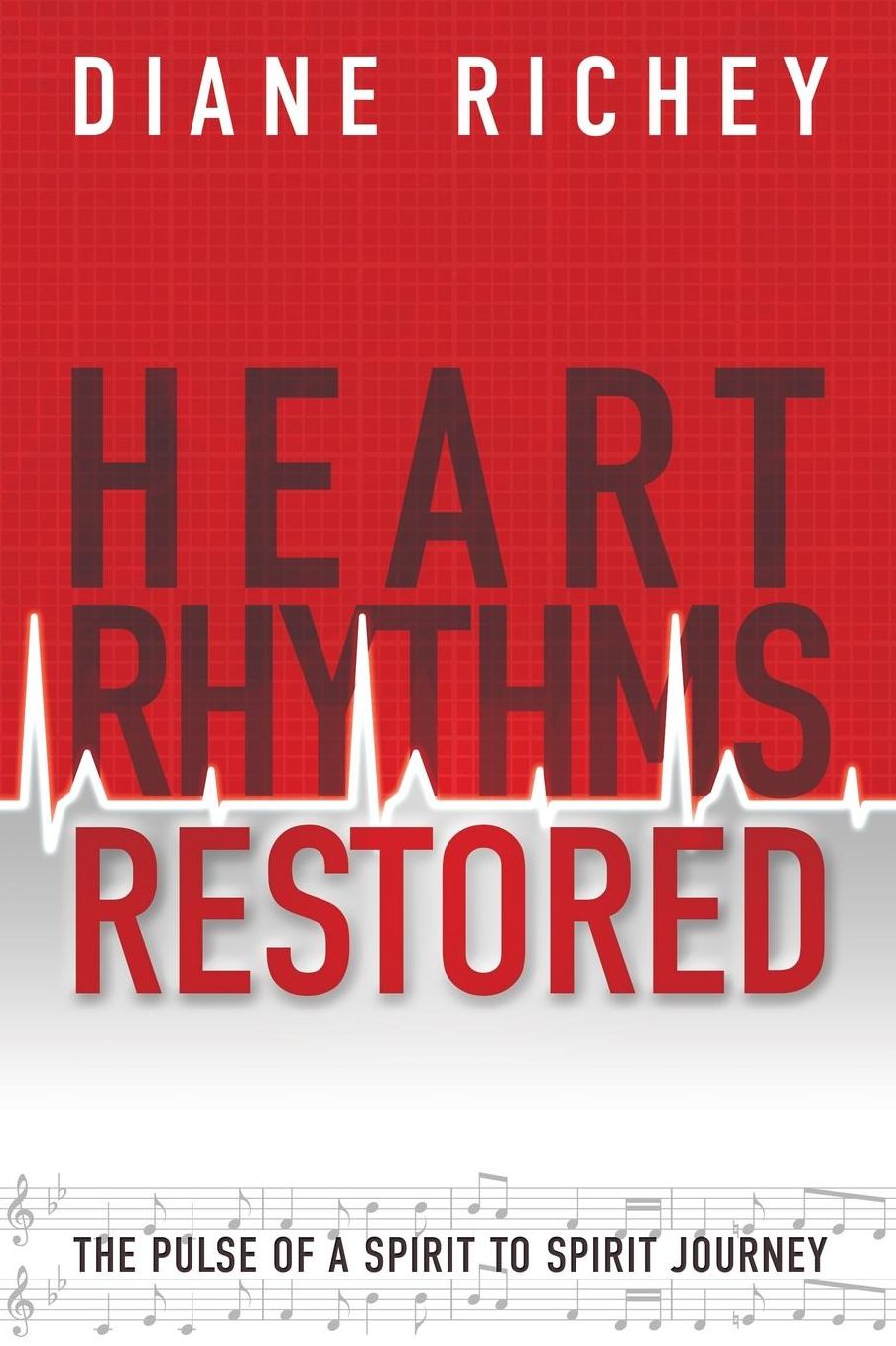 Heart Rhythms Restored: The pulse of a spirit to spirit journey