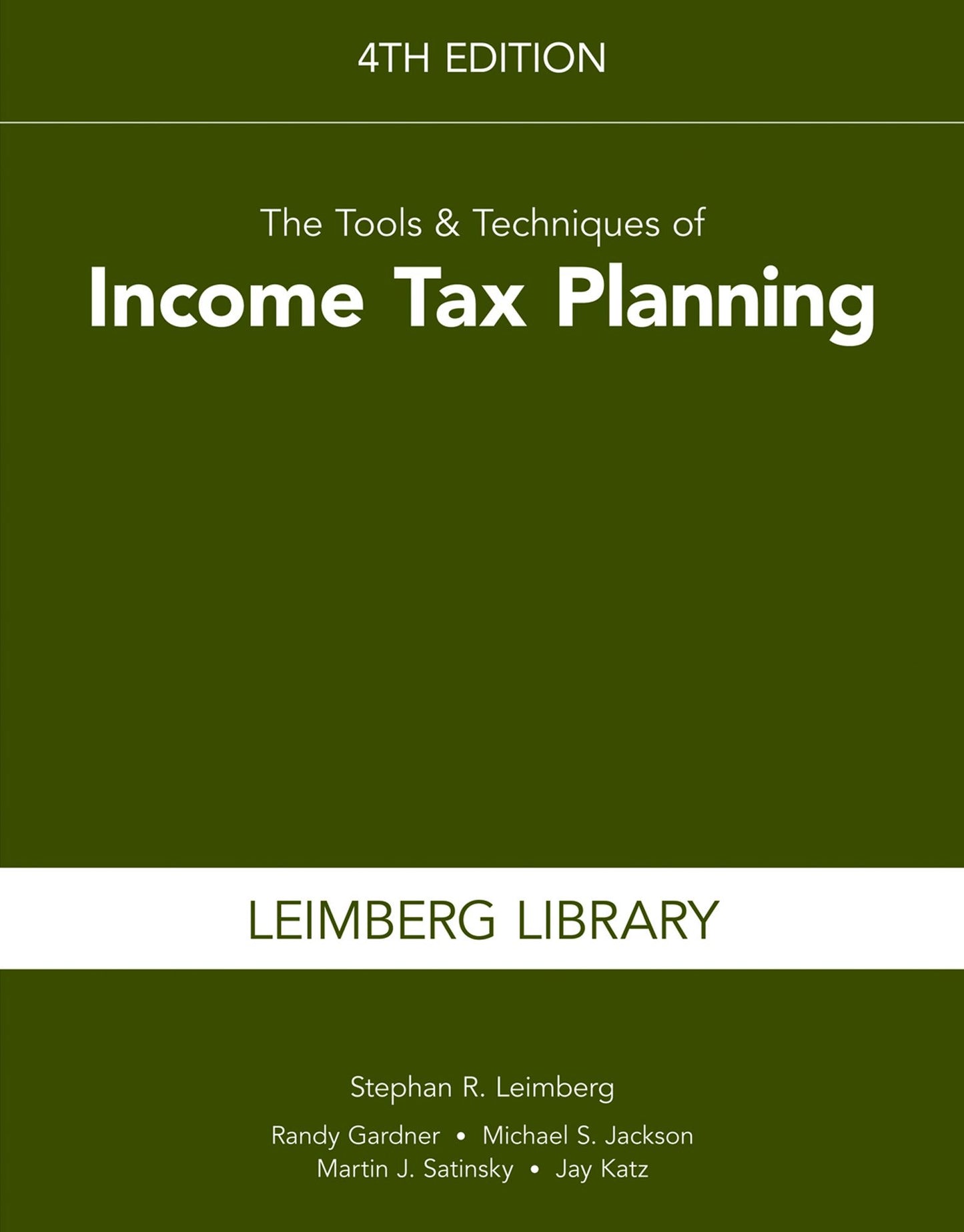 The Tools & Techniques of Income Tax Planning, 4th Edition