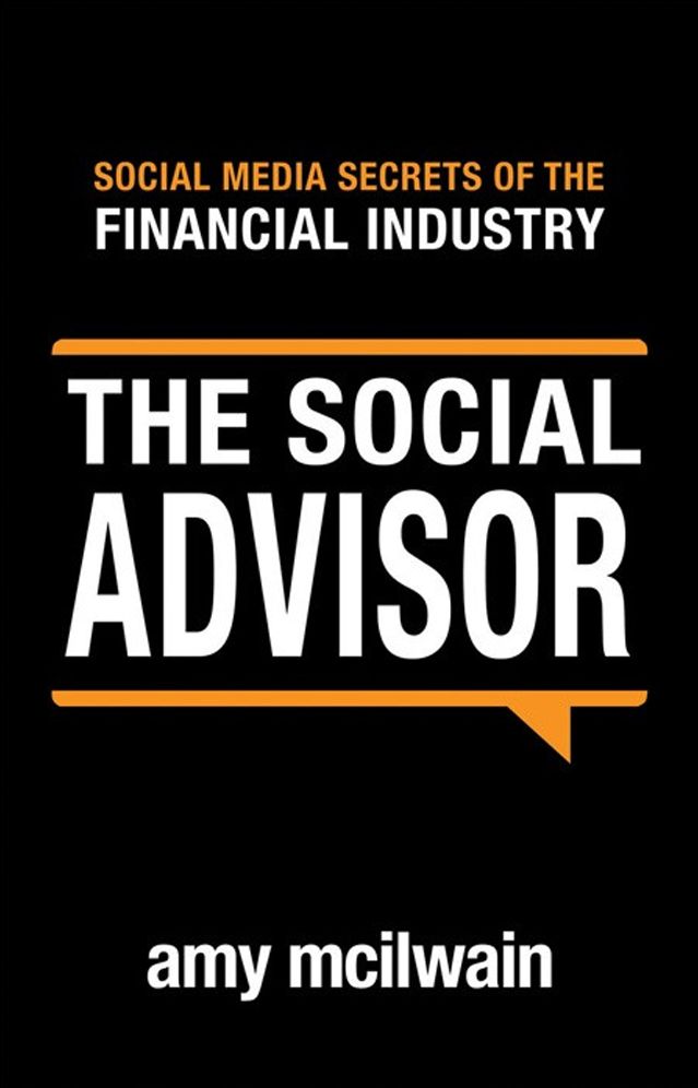 The Social Advisor: Social Media Secrets of the Financial Industry