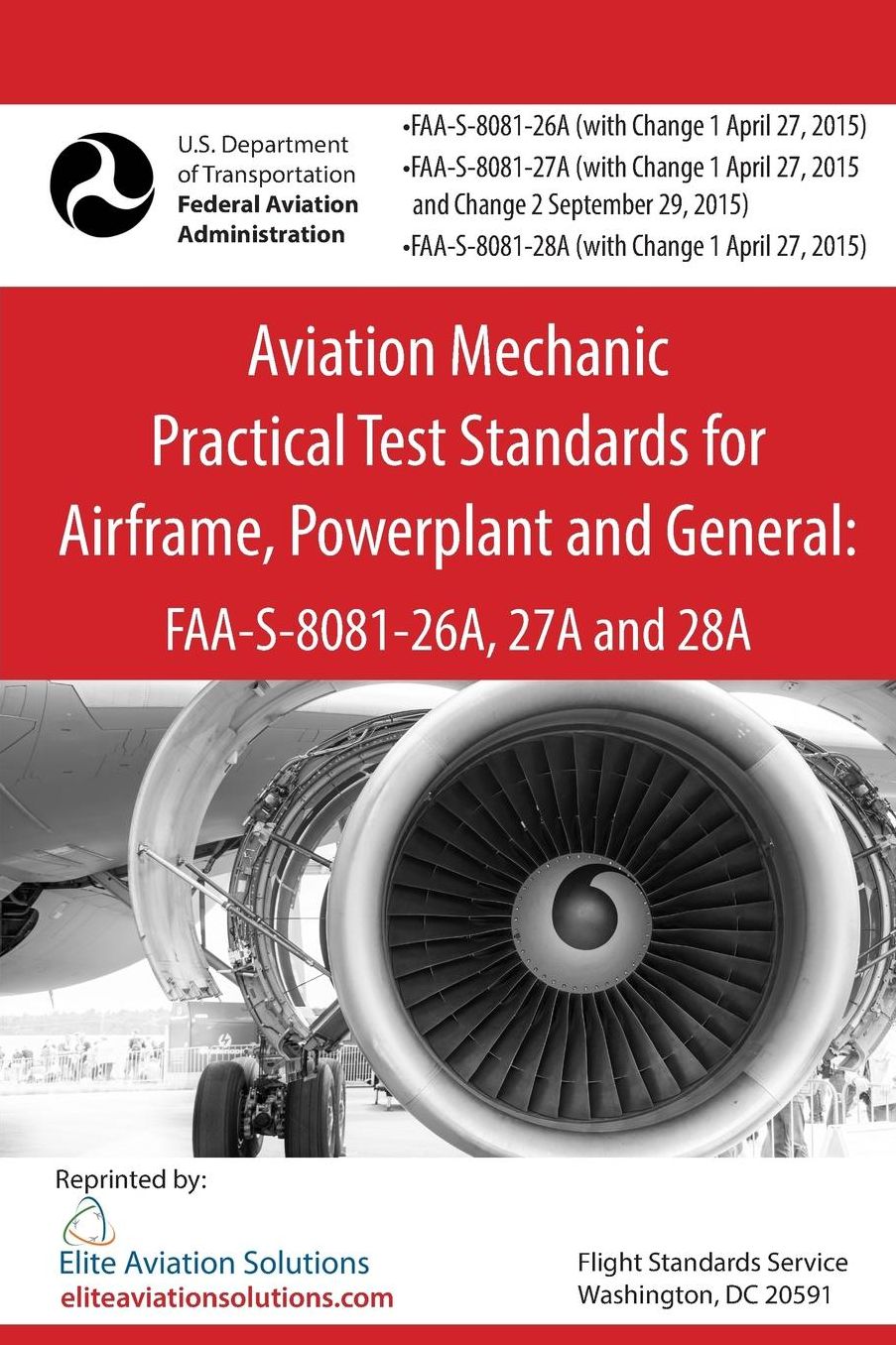 Aviation Mechanic Practical Test Standards for Airframe, Powerplant and General: FAA-S-8081-26A, 27A and 28A